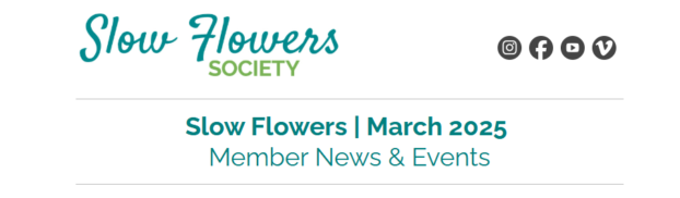 March 2025 Slow Flowers Newsletter